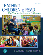 Teaching Children to Read: The Teacher Makes the Difference, with Revel -- Access Card Package