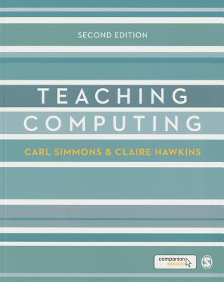 Teaching Computing - Simmons, Carl, and Hawkins, Claire