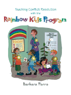 Teaching Conflict Resolution with the Rainbow Kids Program - Porro, Barbara