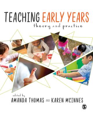 Teaching Early Years: Theory and Practice - Thomas, Amanda (Editor), and McInnes, Karen (Editor)