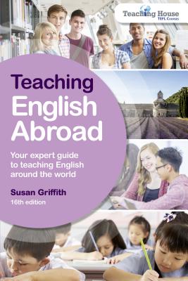 Teaching English Abroad - Griffith, Susan