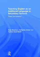Teaching English as an Additional Language in Secondary Schools: Theory and Practice