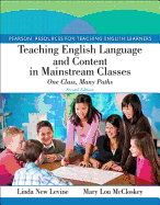 Teaching English Language and Content in Mainstream Classes: One Class, Many Paths Plus Myeducationlab with Pearson Etext -- Access Card Package
