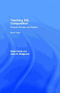 Teaching ESL Composition: Purpose, Process, and Practice - Ferris, Dana R, and Hedgcock, John