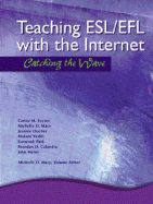 Teaching ESL/Efl with the Internet: Catching the Wave