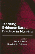 Teaching Evidence-Based Practice in Nursing: A Guide for Academic and Clinical Settings