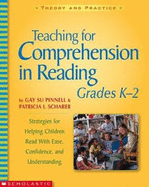 Teaching for Comprehension in Reading, Grades K-2: Strategies for Helping Children Read with Ease, Confidence, and Understanding