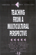 Teaching from a Multicultural Perspective - Roberts, Helen, Dr., and Gonzalez, Juan C, and Harris, Olita