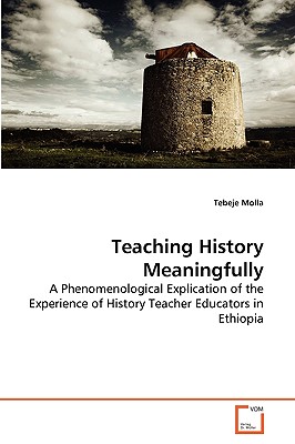 Teaching History Meaningfully - Molla, Tebeje