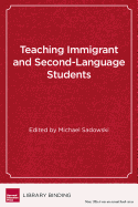 Teaching Immigrant and Second-Language Students: Strategies for Success