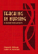 Teaching in Nursing: A Guide for Faculty - Billings, Diane M, Edd, RN, Faan