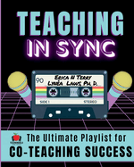 Teaching In Sync: The Ultimate Playlist for Co-Teaching Success