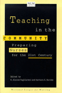 Teaching in the Community: Preparing Nurses for 21st Century