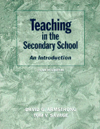 Teaching in the Secondary School: An Introduction - Armstrong, David G, MD, and Savage, Tom V