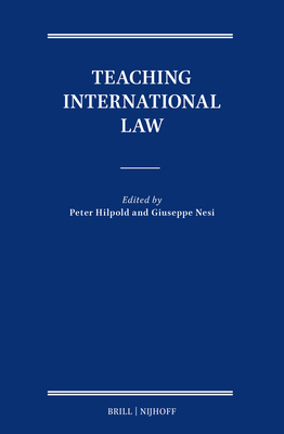 Teaching International Law - Hilpold, Peter, and Nesi, Giuseppe