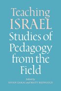 Teaching Israel: Studies of Pedagogy from the Field
