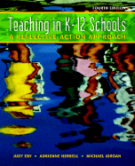 Teaching K-12 Schools: A Reflective Action Approach