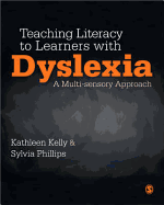 Teaching Literacy to Learners with Dyslexia: A Multi-sensory Approach