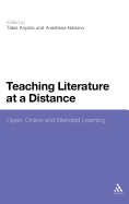 Teaching Literature at a Distance: Open, Online and Blended Learning