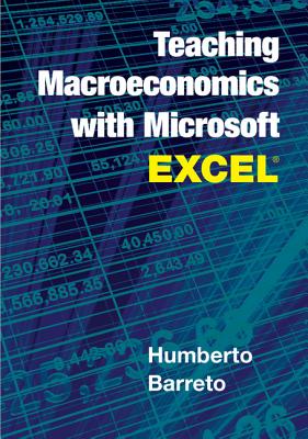 Teaching Macroeconomics with Microsoft Excel - Barreto, Humberto