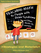 Teaching Math to People with Down Syndrome and Other Hands-On Learners: Strategies and Materials