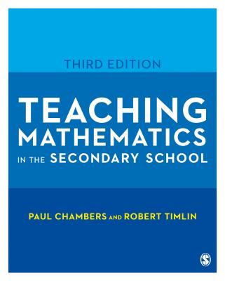 Teaching Mathematics in the Secondary School - Chambers, Paul, and Timlin, Robert