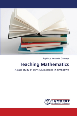 Teaching Mathematics - Chabaya, Raphinos Alexander