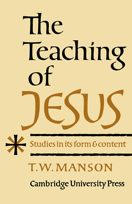 Teaching of Jesus - Manson, T W