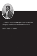 Teaching Olaudah Equiano's Narrative: Pedagogical Strategies and New Perspectives