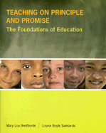 Teaching on Principle and Promise: The Foundations of Education - Breitborde, Mary-Lou, and Swiniarski, Louise
