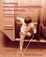 Teaching Orientation and Mobility in the Schools