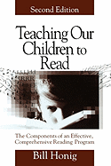 Teaching Our Children to Read: The Components of an Effective, Comprehensive Reading Program