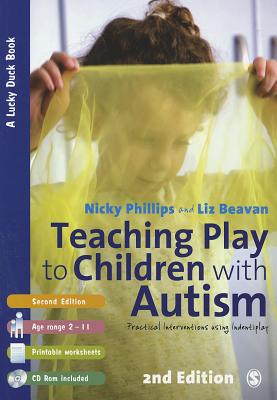 Teaching Play to Children with Autism: Practical Interventions using Identiplay - Phillips, Nicky, and Beavan, Liz