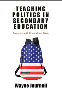 Teaching Politics in Secondary Education: Engaging with Contentious Issues