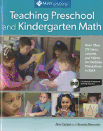 Teaching Preschool and Kindergarten Math: More Than 175 Ideas, Lessons, and Videos for Building Foundations in Math