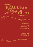 Teaching Reading to English Language Learners, Grades 6-12: A Framework for Improving Achievement in the Content Areas - Calderon, Margarita Espino (Editor)