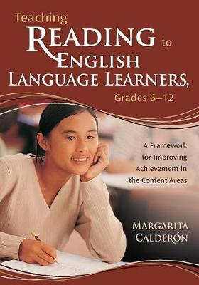 Teaching Reading to English Language Learners, Grades 6-12: A Framework for Improving Achievement in the Content Areas - Calderon, Margarita Espino (Editor)