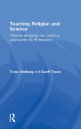 Teaching Religion and Science: Effective Pedagogy and Practical Approaches for RE Teachers