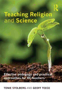 Teaching Religion and Science: Effective Pedagogy and Practical Approaches for Re Teachers