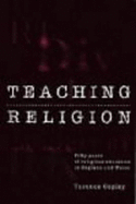 Teaching Religion: Fifty Years of Religious Education in England and Wales - Copley, Terence