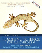 Teaching Science for All Children: Inquiry Methods for Constructing Understanding (with Myeducationlab)