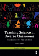 Teaching Science in Diverse Classrooms: Real Science for Real Students