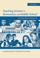 Teaching Science in Elementary and Middle School: A Project-Based Approach