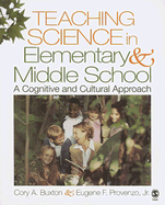 Teaching Science in Elementary & Middle School: A Cognitive and Cultural Approach - Buxton, Cory A, and Provenzo, Eugene F