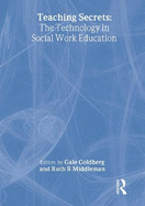 Teaching Secrets: The Technology in Social Work Education