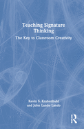 Teaching Signature Thinking: Strategies for Unleashing Creativity in the Classroom
