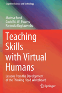 Teaching Skills with Virtual Humans: Lessons from the Development of the Thinking Head Whiteboard