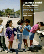 Teaching Social Competence: A Practical Approach for Improving Social Skills in Students At-Risk