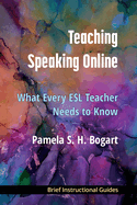 Teaching Speaking Online: What Every ESL Teacher Needs to Know