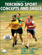 Teaching Sport Concepts and Skills - 2nd Edition: A Tactical Games Approach